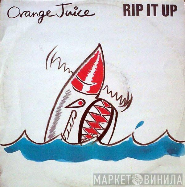 Orange Juice  - Rip It Up