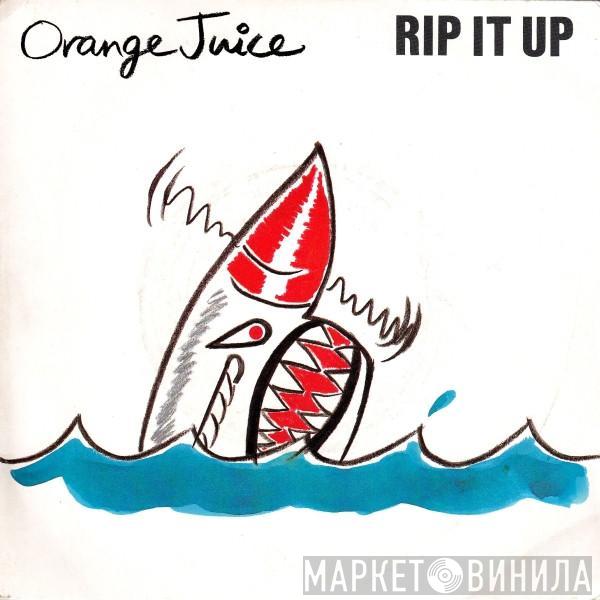 Orange Juice  - Rip It Up