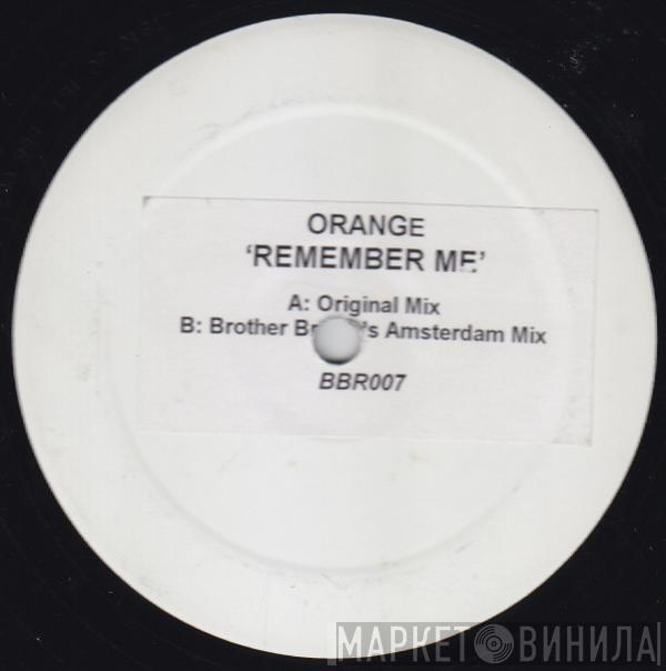 Orange  - Remember Me