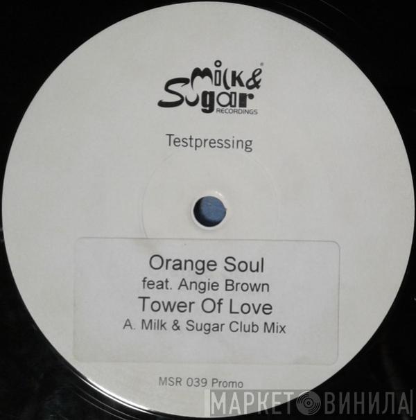 Orange Soul, Angie Brown - Tower Of Love