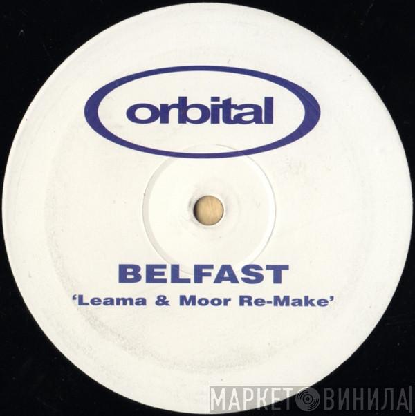 Orbital - Belfast (Leama & Moor Re-Make)