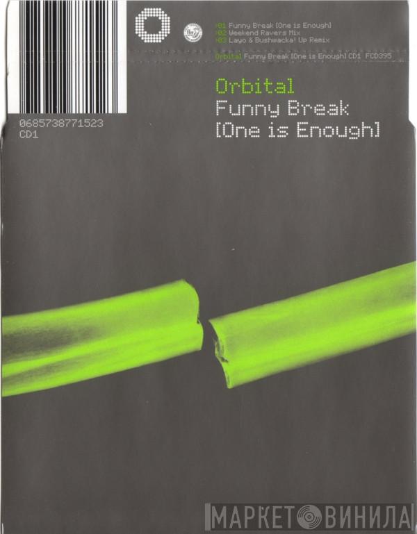 Orbital - Funny Break (One Is Enough)
