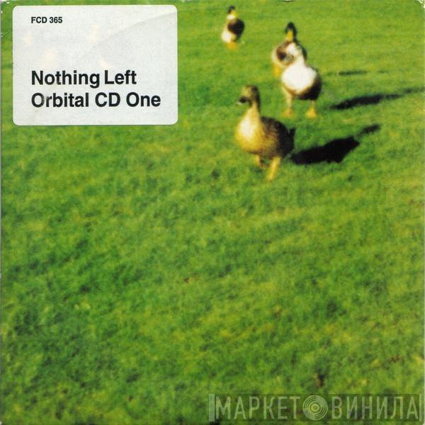  Orbital  - Nothing Left