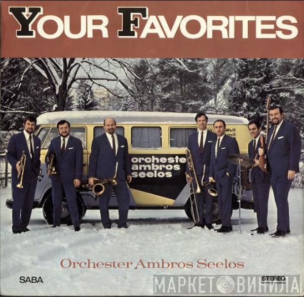 Orchester Ambros Seelos - Your Favorites