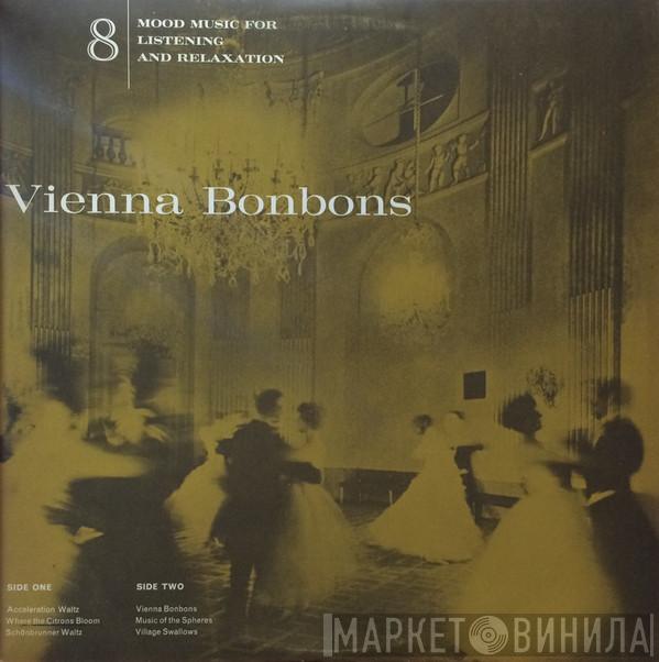 Orchester Der Wiener Staatsoper, Josef Leo Gruber - Vienna Bonbons