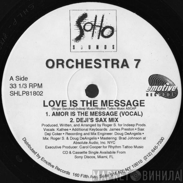Orchestra 7 - Love Is The Message