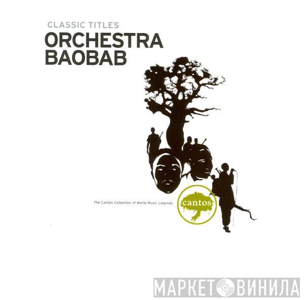 Orchestra Baobab - Classic Titles