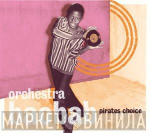 Orchestra Baobab - Pirates Choice
