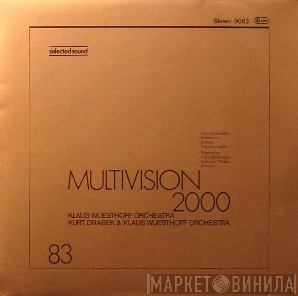 Orchestra Klaus Wuesthoff, Kurt Drabek - Multivision 2000