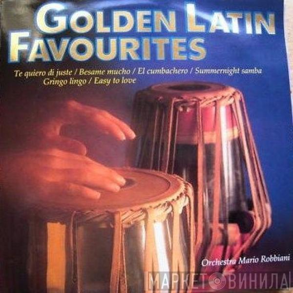 Orchestra Mario Robbiani - Golden Latin Favourites