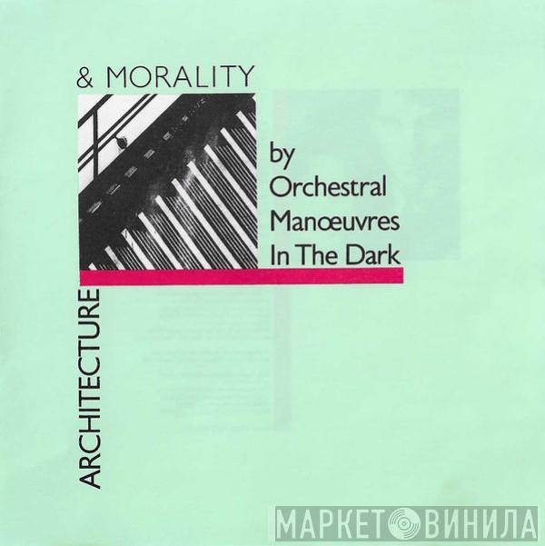  Orchestral Manoeuvres In The Dark  - Architecture & Morality