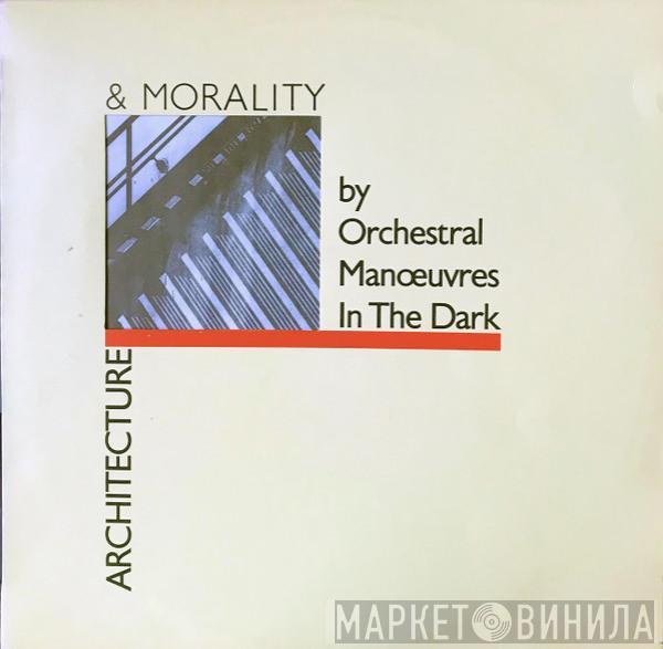  Orchestral Manoeuvres In The Dark  - Architecture & Morality