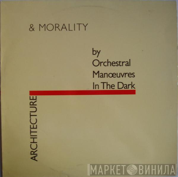  Orchestral Manoeuvres In The Dark  - Architecture & Morality