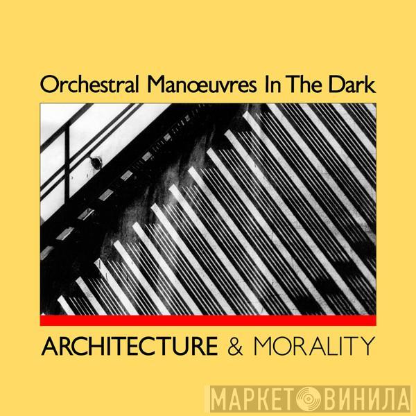  Orchestral Manoeuvres In The Dark  - Architecture & Morality