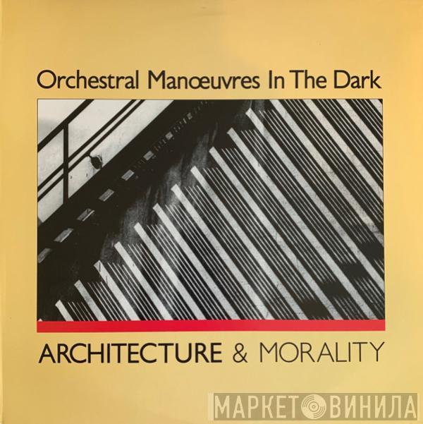  Orchestral Manoeuvres In The Dark  - Architecture & Morality