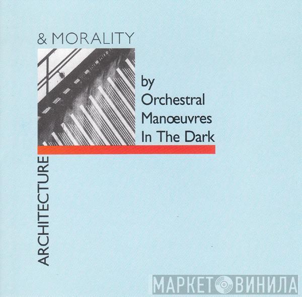  Orchestral Manoeuvres In The Dark  - Architecture & Morality