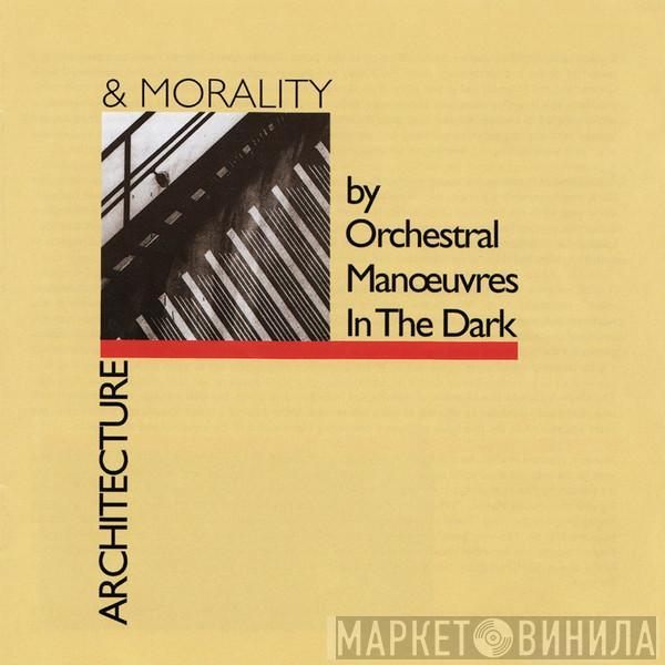  Orchestral Manoeuvres In The Dark  - Architecture & Morality