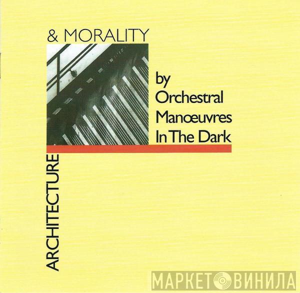  Orchestral Manoeuvres In The Dark  - Architecture & Morality