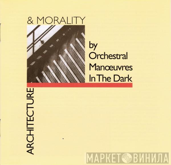  Orchestral Manoeuvres In The Dark  - Architecture & Morality