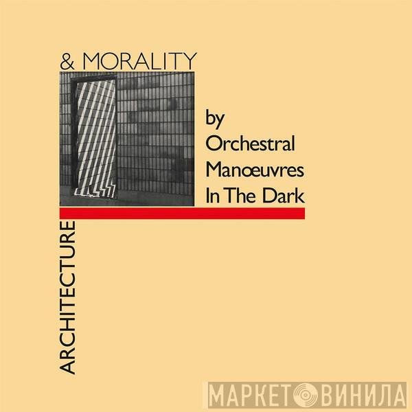  Orchestral Manoeuvres In The Dark  - Architecture & Morality