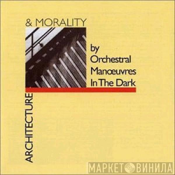  Orchestral Manoeuvres In The Dark  - Architecture & Morality