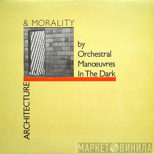  Orchestral Manoeuvres In The Dark  - Architecture & Morality