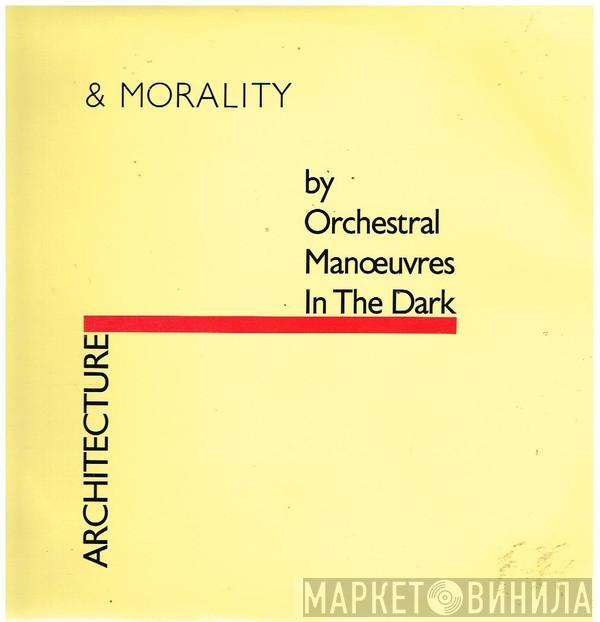  Orchestral Manoeuvres In The Dark  - Architecture & Morality