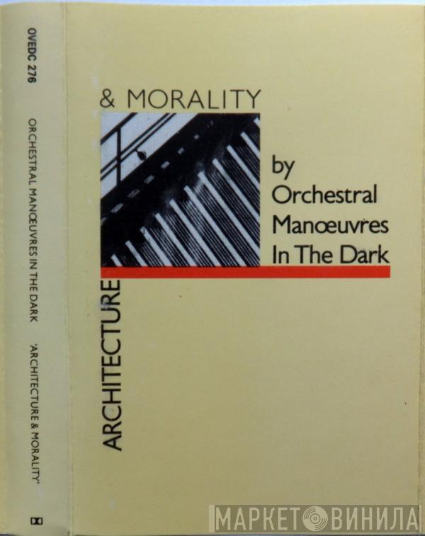  Orchestral Manoeuvres In The Dark  - Architecture & Morality