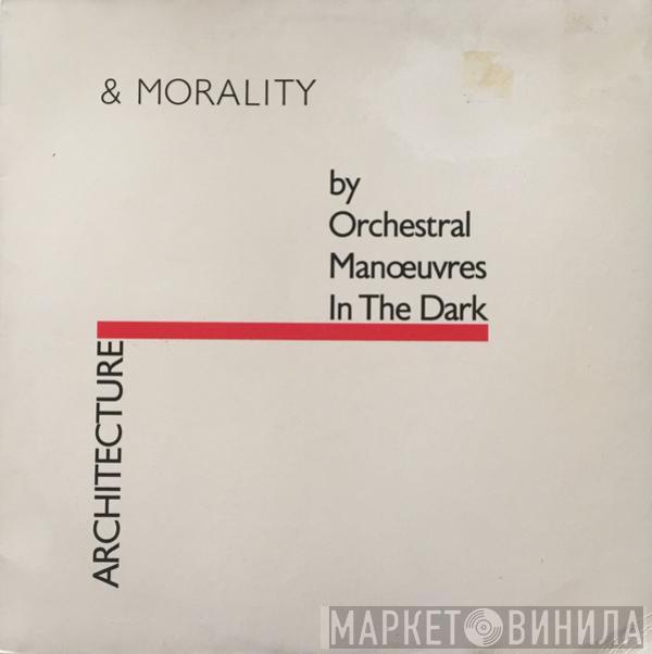  Orchestral Manoeuvres In The Dark  - Architecture & Morality