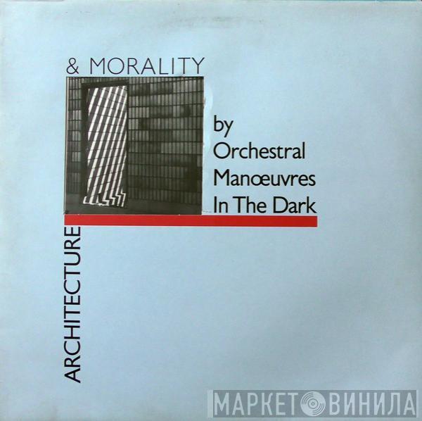  Orchestral Manoeuvres In The Dark  - Architecture & Morality