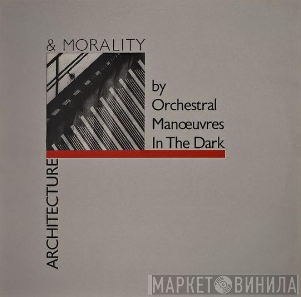  Orchestral Manoeuvres In The Dark  - Architecture & Morality