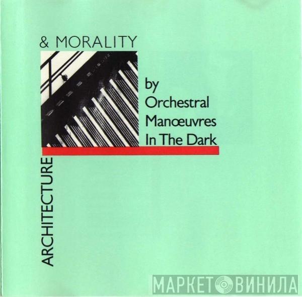  Orchestral Manoeuvres In The Dark  - Architecture & Morality