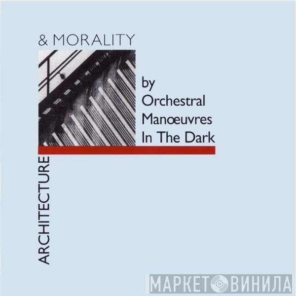  Orchestral Manoeuvres In The Dark  - Architecture & Morality