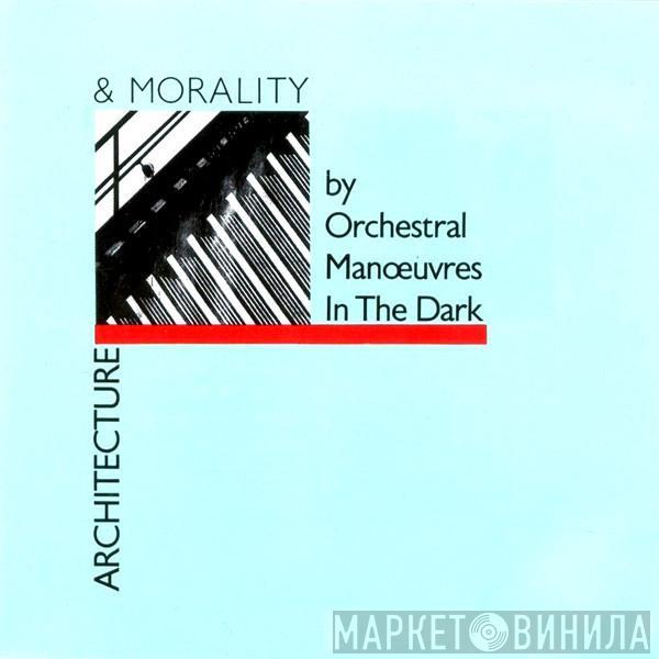  Orchestral Manoeuvres In The Dark  - Architecture & Morality