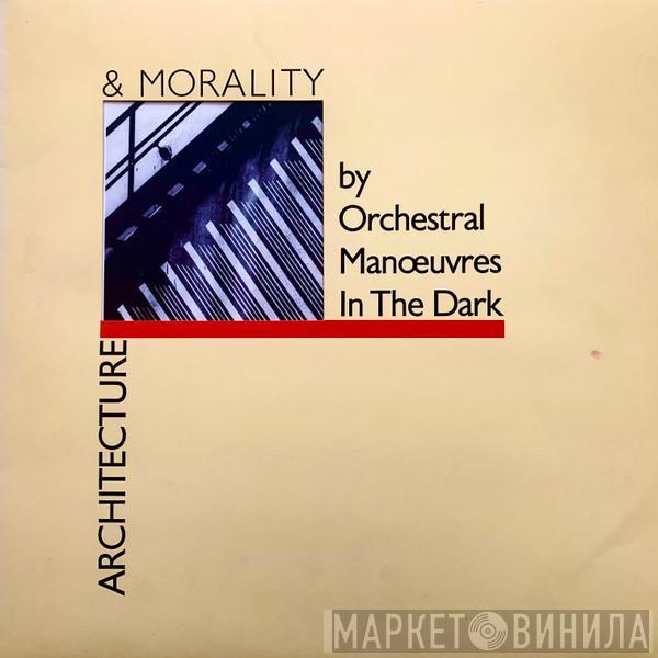  Orchestral Manoeuvres In The Dark  - Architecture & Morality