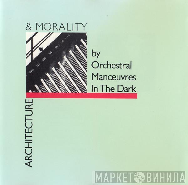  Orchestral Manoeuvres In The Dark  - Architecture & Morality