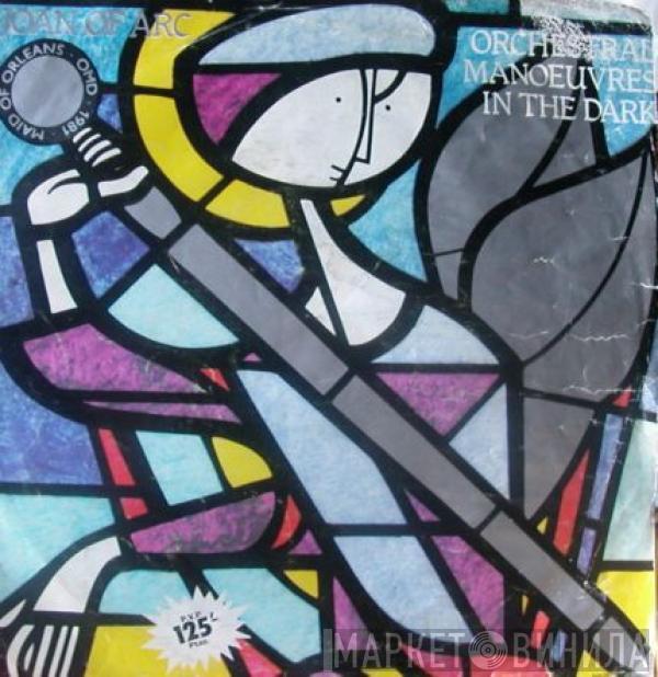  Orchestral Manoeuvres In The Dark  - Joan Of Arc (Maid Of Orleans)
