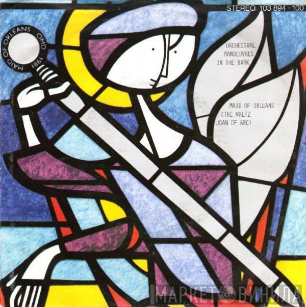  Orchestral Manoeuvres In The Dark  - Maid Of Orleans (The Waltz Joan Of Arc)