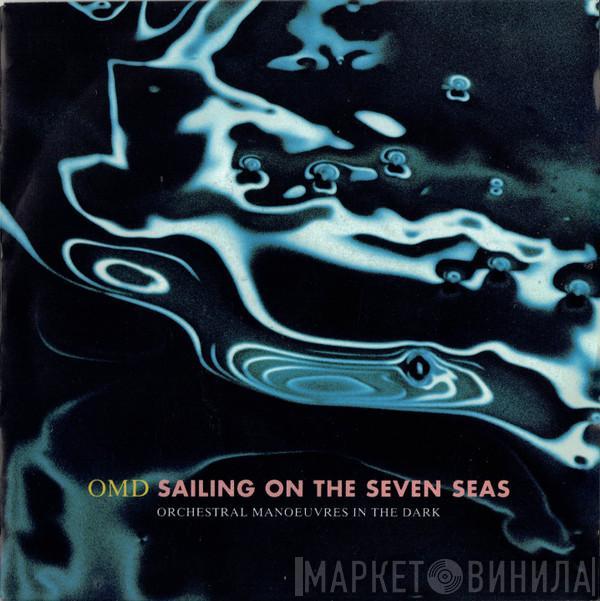  Orchestral Manoeuvres In The Dark  - Sailing On The Seven Seas