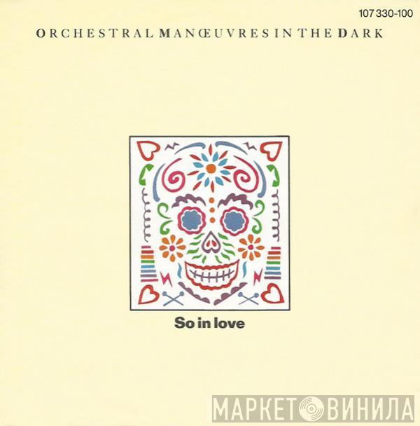 Orchestral Manoeuvres In The Dark - So In Love