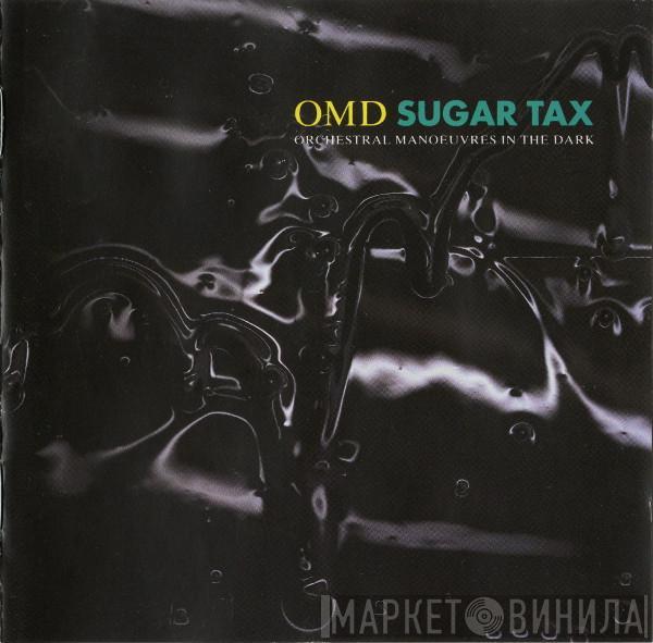 Orchestral Manoeuvres In The Dark - Sugar Tax