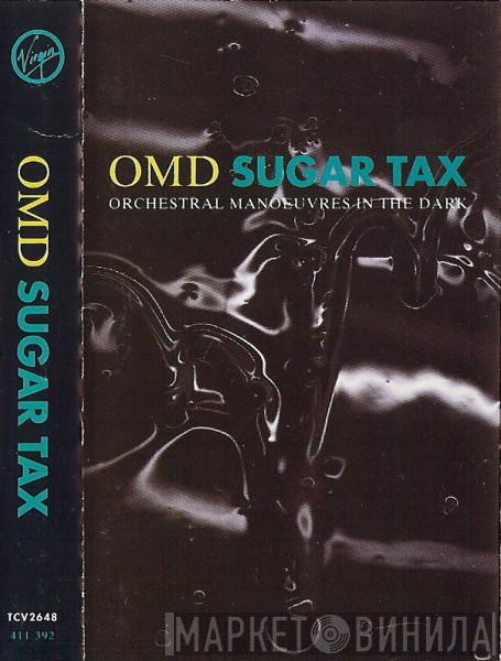 Orchestral Manoeuvres In The Dark - Sugar Tax