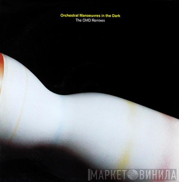 Orchestral Manoeuvres In The Dark - The OMD Remixes