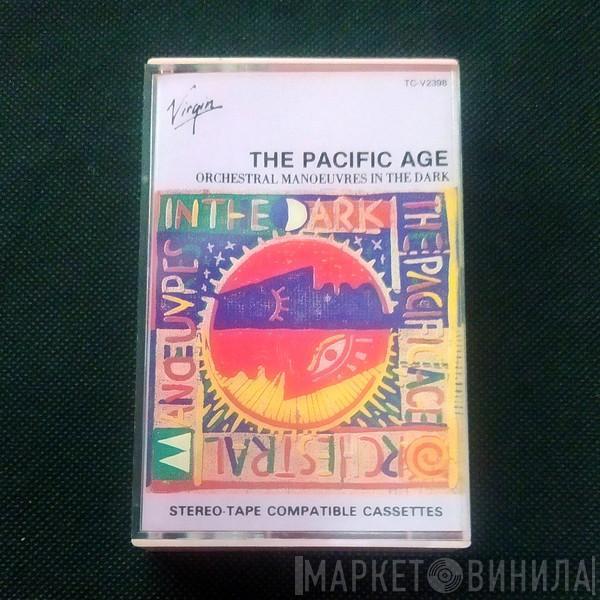  Orchestral Manoeuvres In The Dark  - The Pacific Age