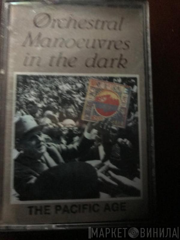  Orchestral Manoeuvres In The Dark  - The Pacific Age