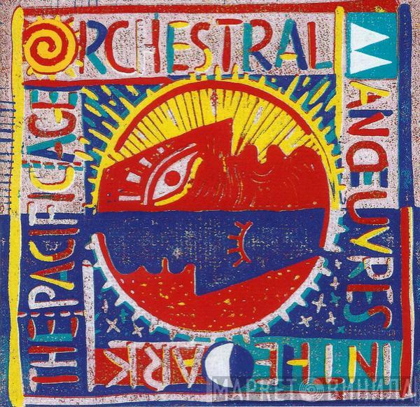  Orchestral Manoeuvres In The Dark  - The Pacific Age