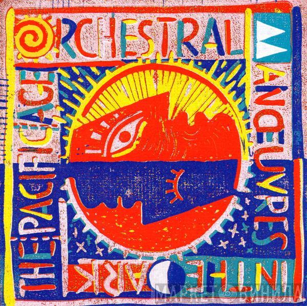  Orchestral Manoeuvres In The Dark  - The Pacific Age