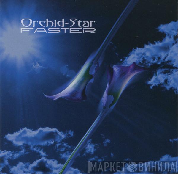 Orchid-Star - Faster