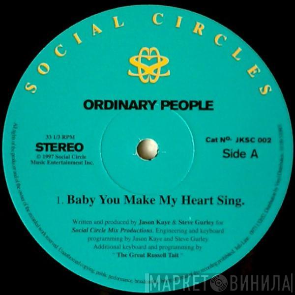Ordinary People - Baby You Make My Heart Sing.