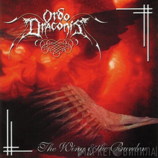 Ordo Draconis - The Wing & The Burden